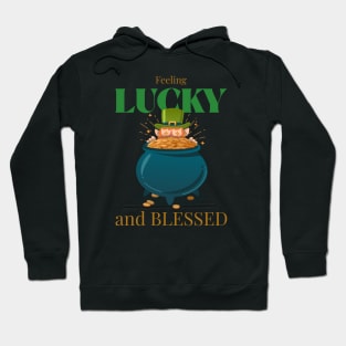 feeling lucky and blessed Hoodie